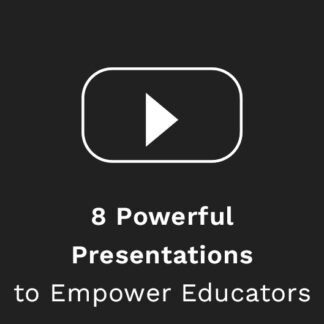 8 POWERFUL PRESENTATIONS TO EMPOWER EDUCATORS